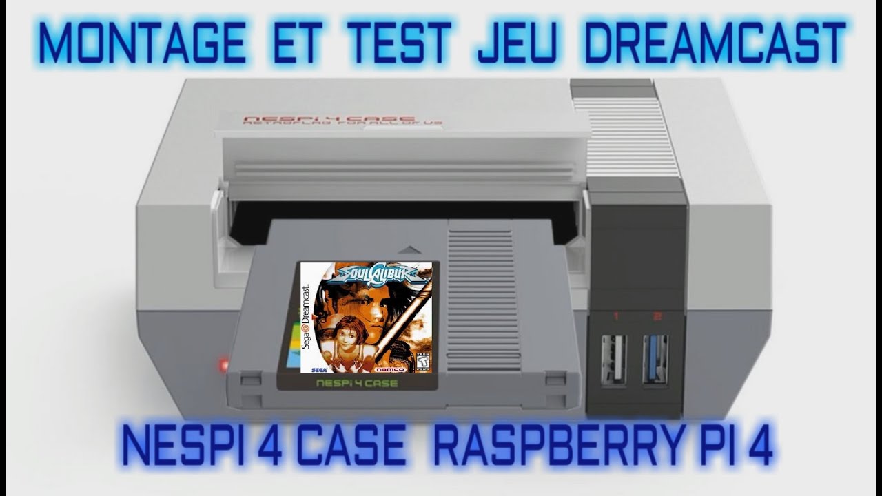 Nespi 4 Case et Test jeu Dreamcast Raspberry Pi 4
