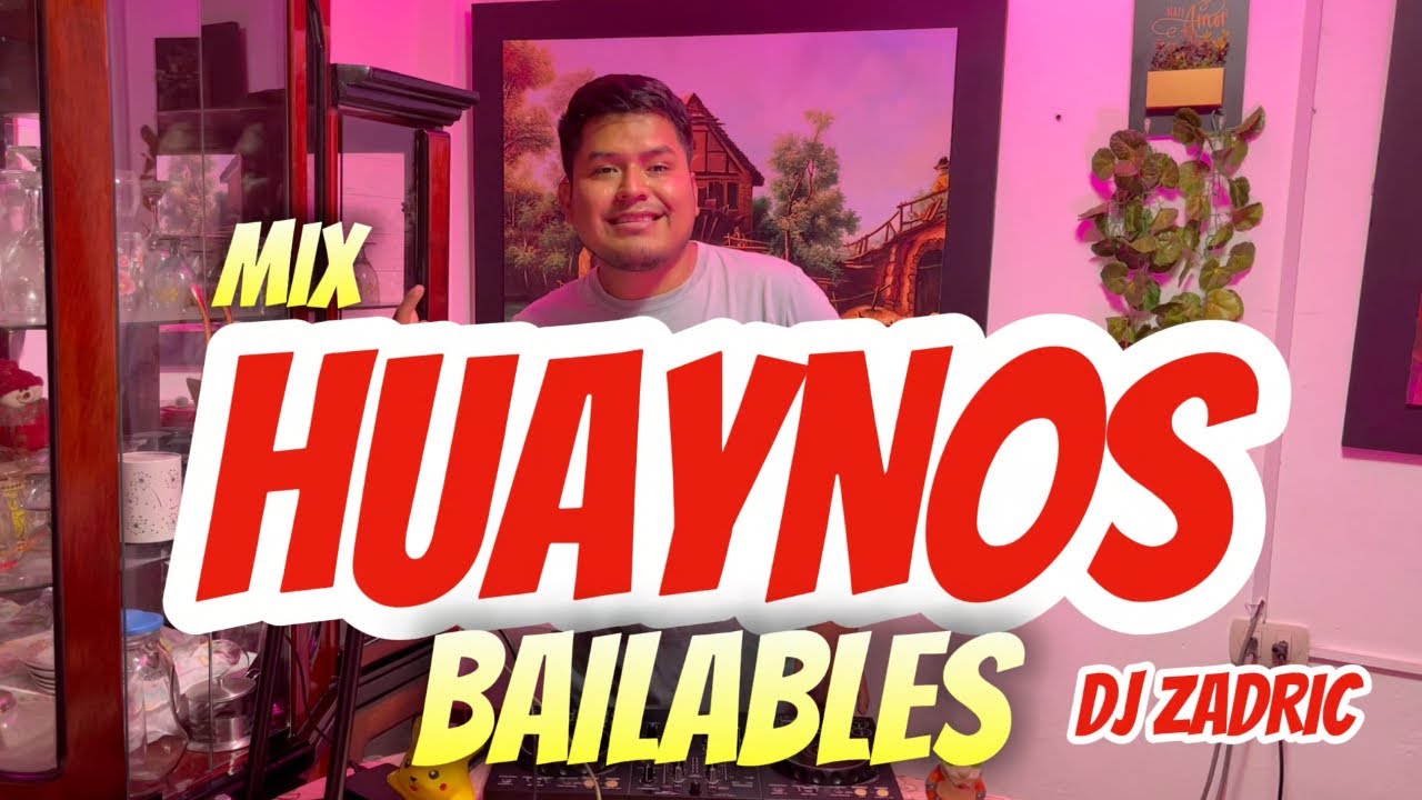 HUAYNOS BAILABLES 2025 DJ ZADRIC - La Fiesta Continua