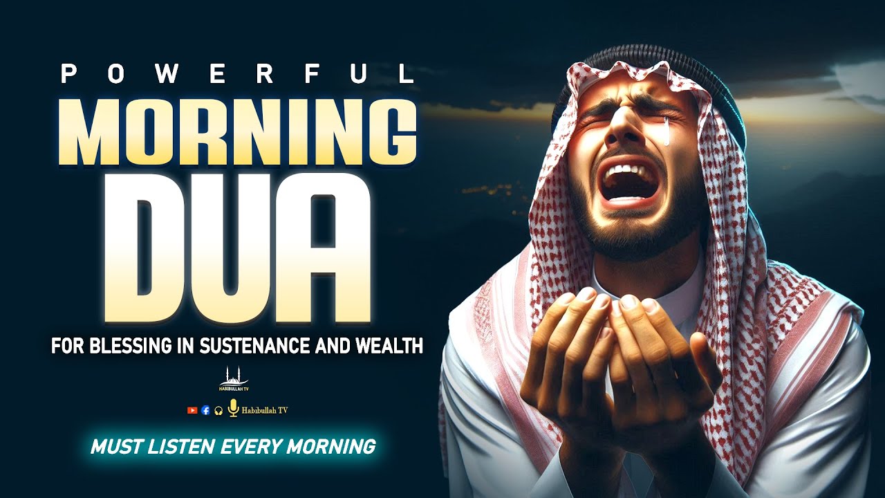 Morning Dua For Barakah, Rizq & Protection | Start Your Day With Allah’s Mercy | Habibullah TV