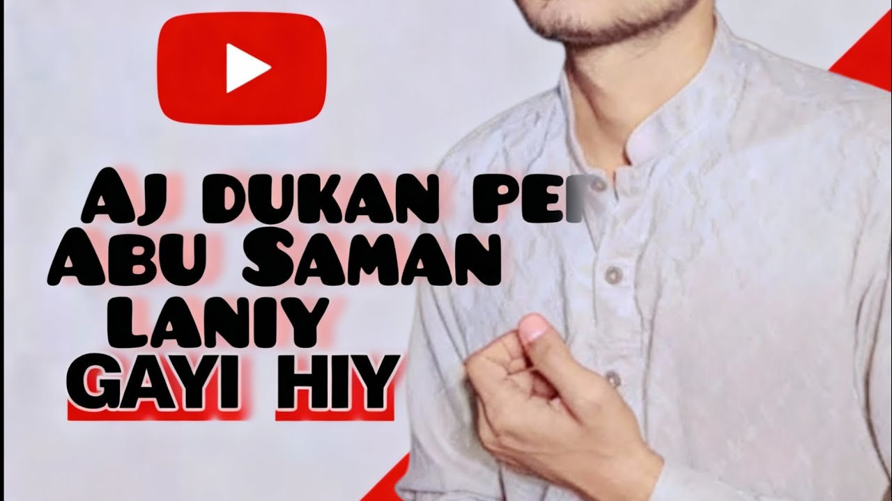 Aj  Abu gyai Saman laniy