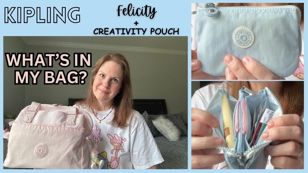 WHAT’S IN MY BAG / PURSE ~ KIPLING FELICITY BAG + CREATIVITY POUCH