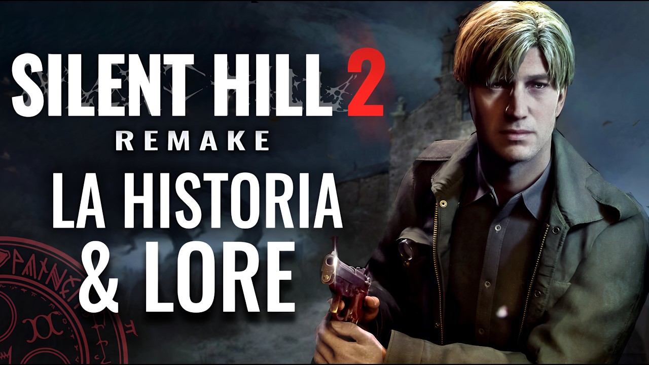 LA HISTORIA COMPLETA SILENT HILL 2 REMAKE 2024 EXPLICADA RESUMIDA & LORE