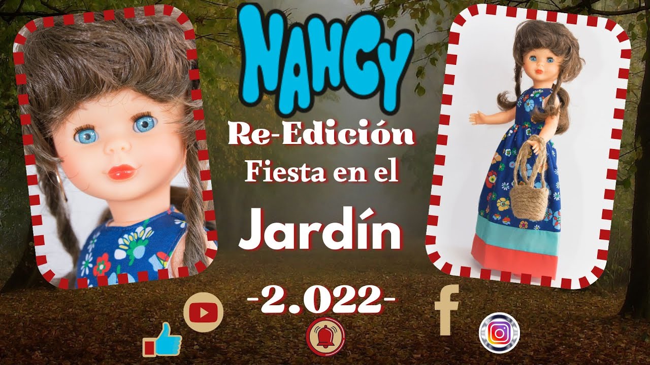 NANCY COLECCIÓN Fiesta en el Jardín 2022 #colector #nancycoleccion #famosa  #juguetes ,#muñecas