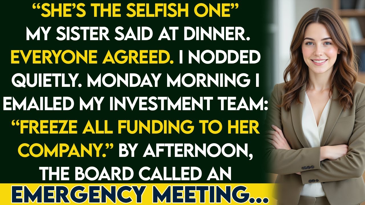 Sister Called Me “The Selfish One” — I Was the $56M Behind Her