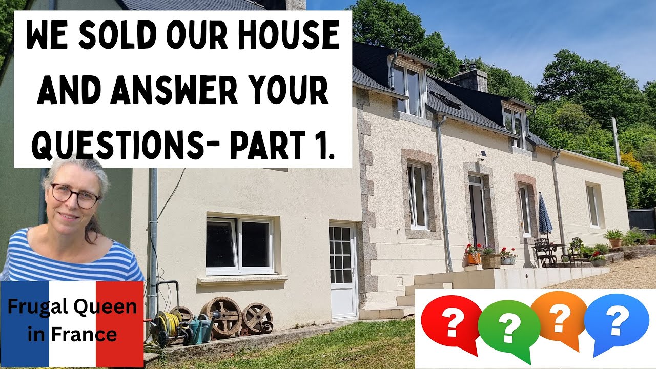 We sold our house and answer your questions- Part 1 #questions #frugal #movinghome #france