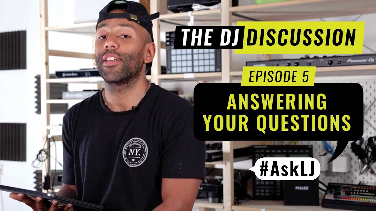 Answering Your Questions | The DJ Discussion | Episode 5