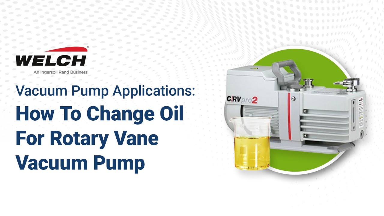 Welch - How To Change Oil For Rotary Vane Vacuum Pump