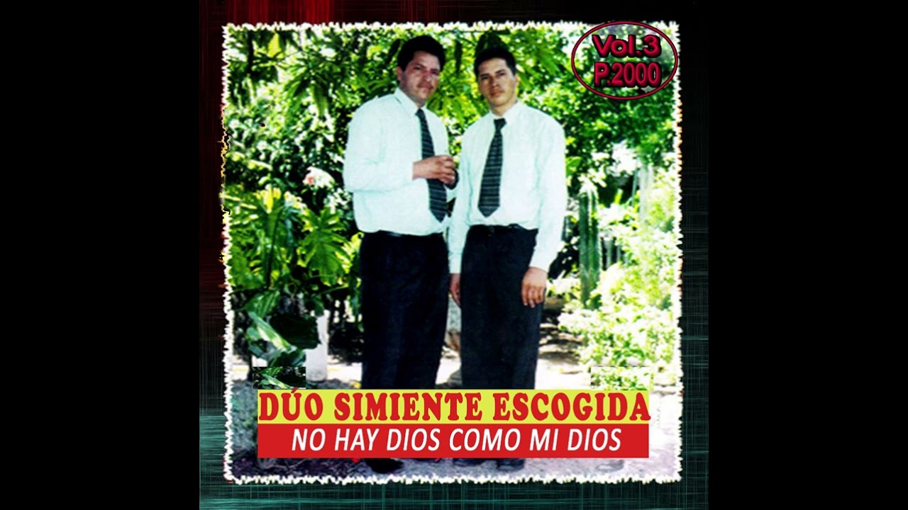 Simiente Escogida - No Hay Dios Como Mi Dios (Album Completo)
