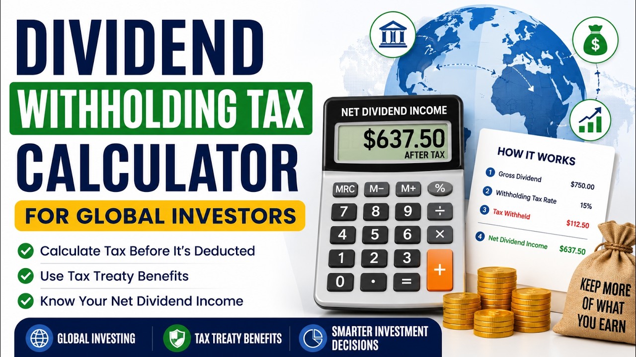 Dividend Withholding Tax Calculator for Global Investors