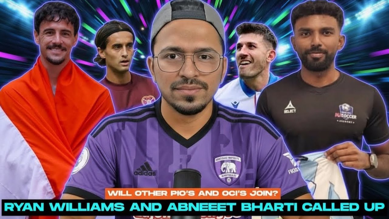 Ryan Williams & Abneet Bharti Join Indian Football Camp! Will Other PIO/OCI Players Follow? 🇮🇳⚽