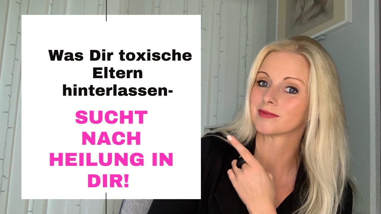 Was dir toxische Eltern hinterlassen, sucht nach Heilung in Dir. 4 wichtige Pkt. #bewusstsein #ego