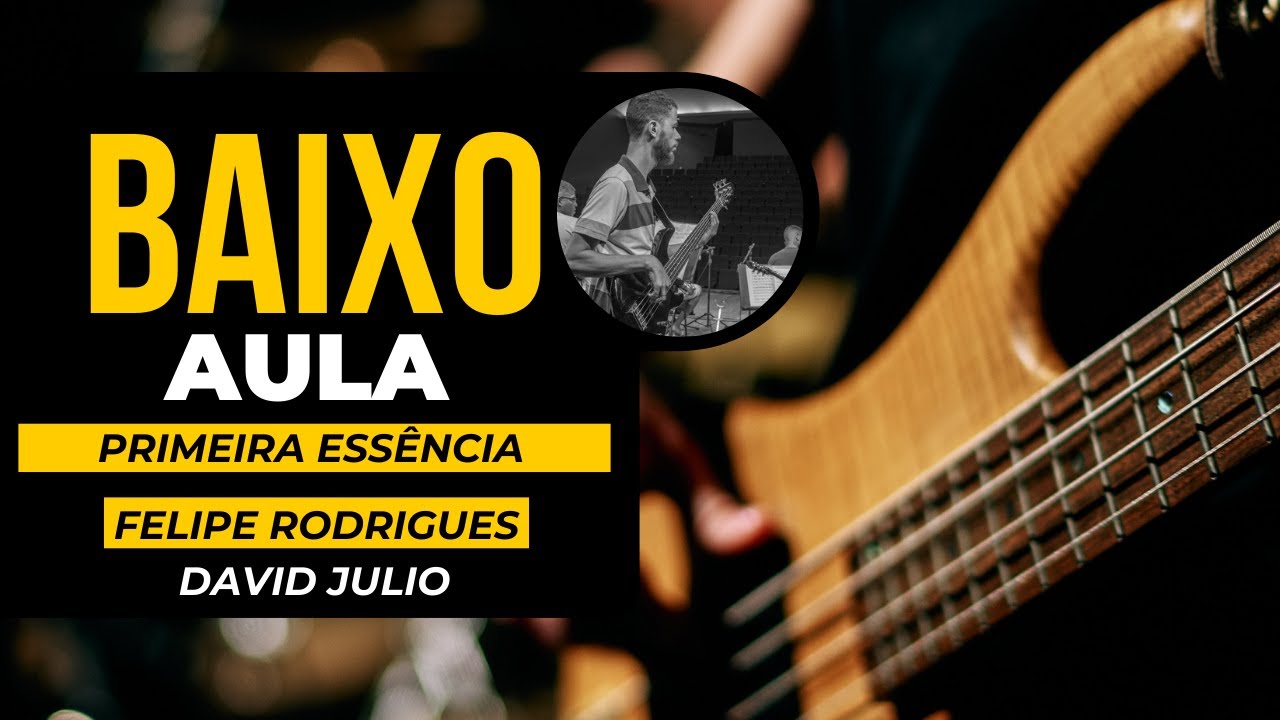 Felipe Rodrigues - Primeira Essência | AULA DE BAIXO COMPLETA