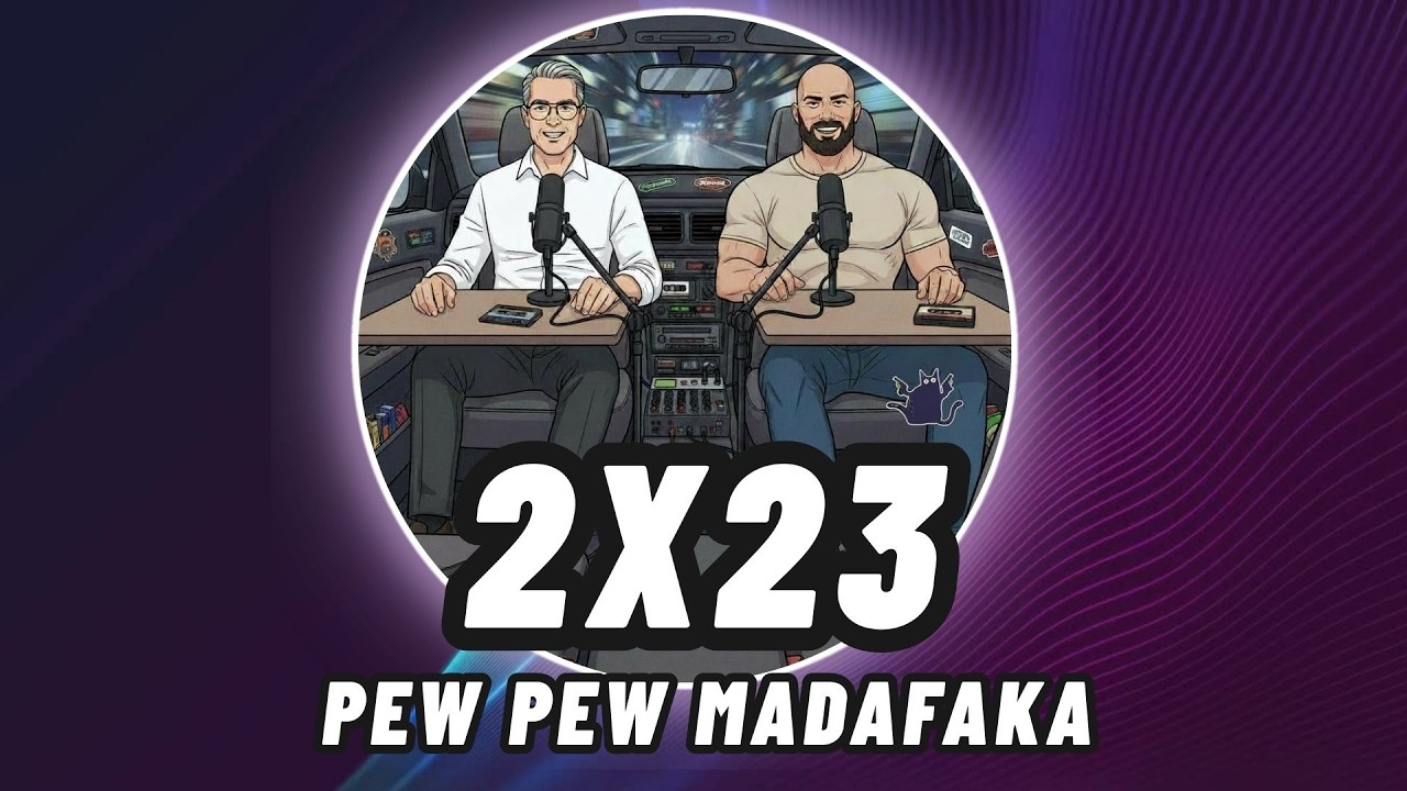 2x23 - Pew Pew Madafaka