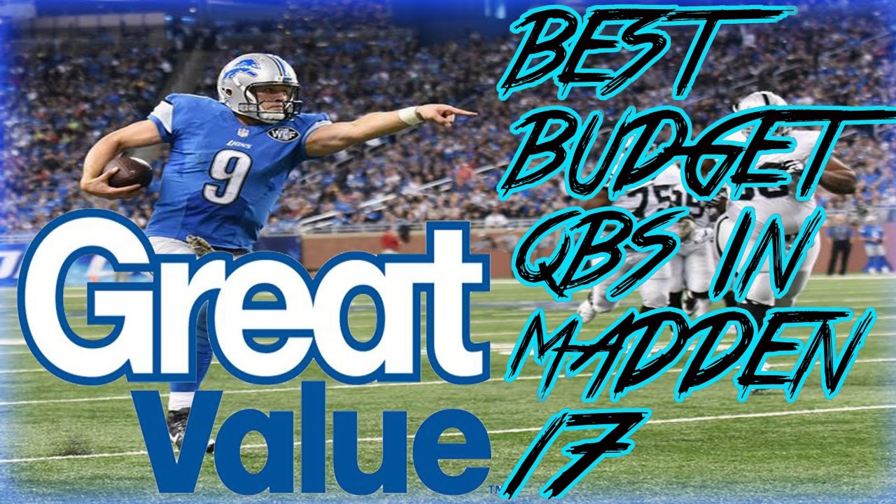 BEST BUDGET QUARTERBACKS IN MADDEN 17! BEST VALUE QBS! | MADDEN 17 ULTIMATE TEAM