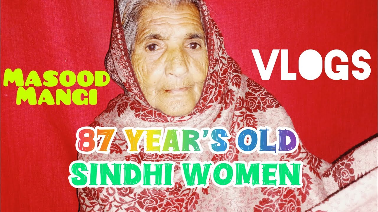 87 years old Sindhi Women Share's Golden Memories of his Life