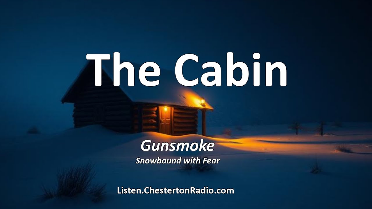 🎙️ Gunsmoke — «The Cabin»