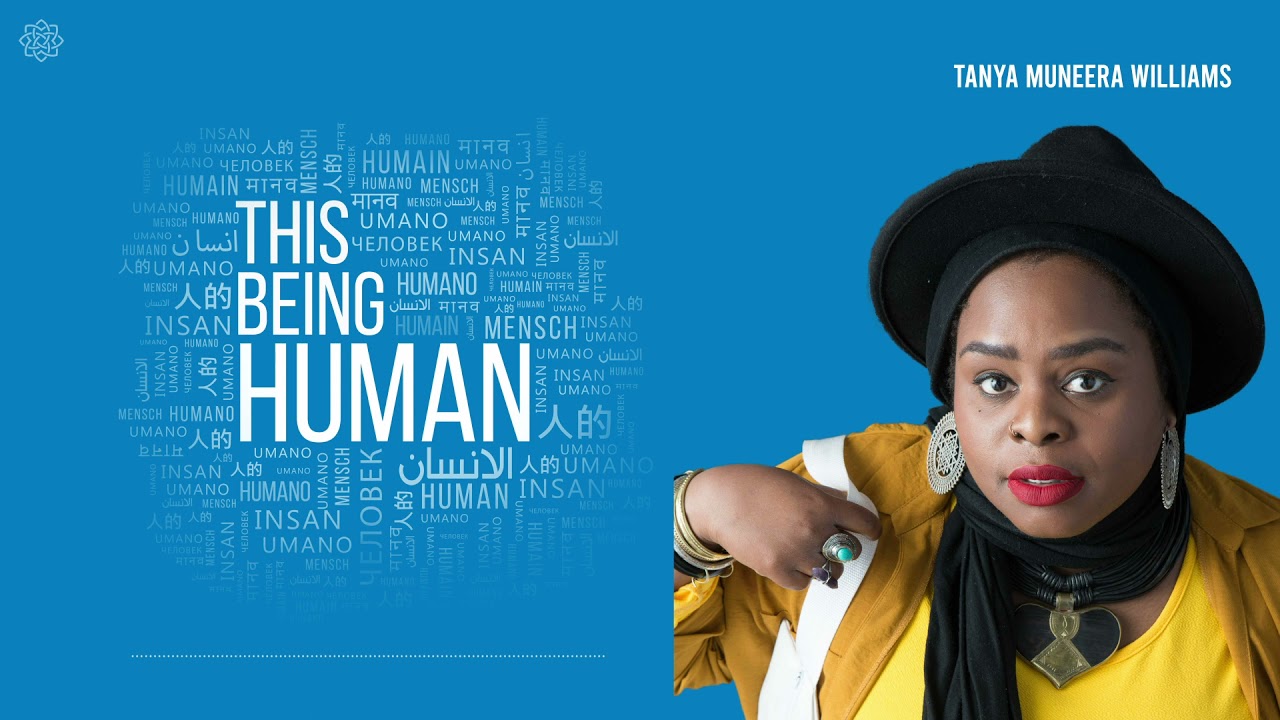 This Being Human Episode 11: Tanya Muneera Williams