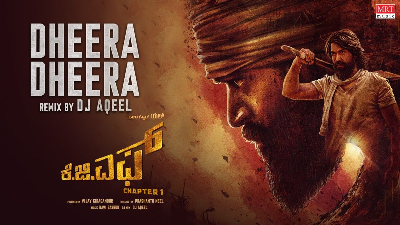 Dheera Dheera Remix Version | KGF Kannada | Yash | DJ AQEEL |Prashanth Neel | Hombale Films