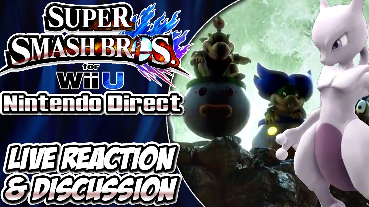 Super Smash Bros. Wii U: Live Reaction & Discussion (Nintendo Direct 10/23/14)