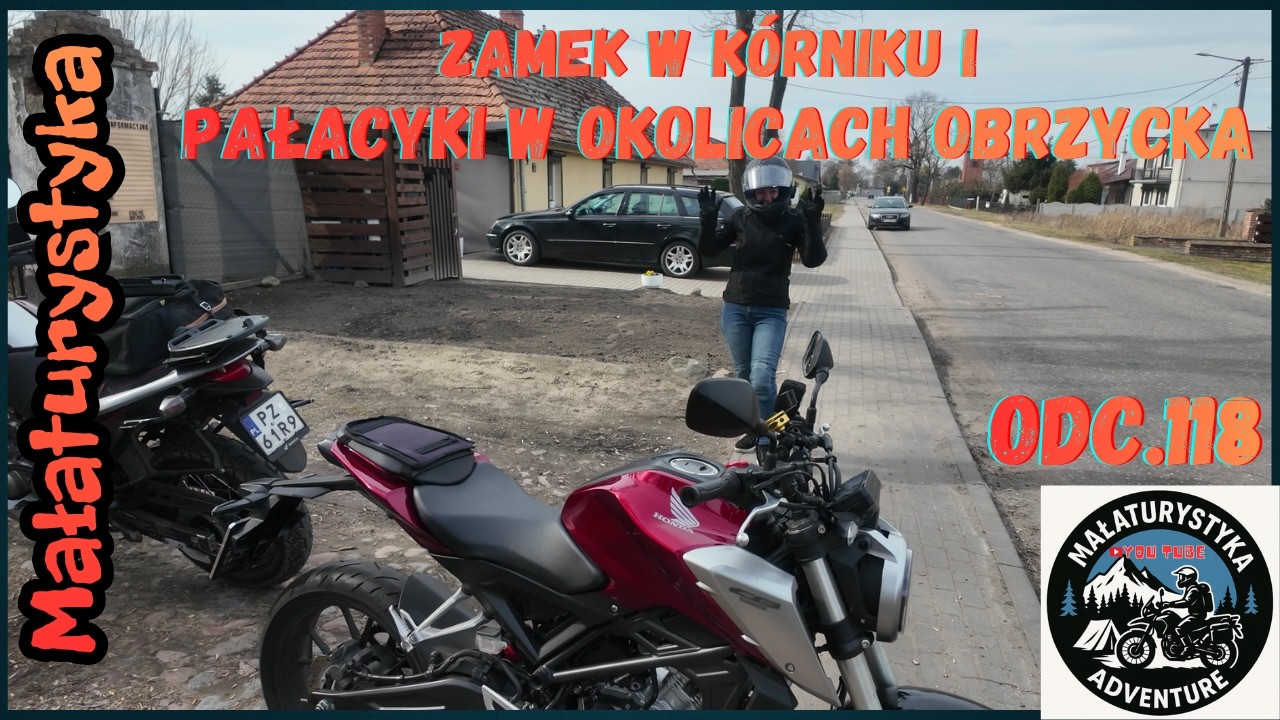 Zamek w Kórniku, pałacyki w okolicach Szamotuł i Obrzycka. Honda CB125r i Xl700 Transalp.Odc.118
