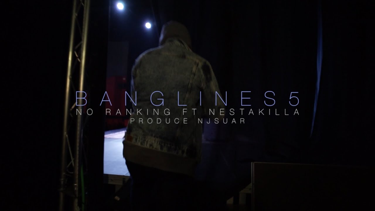 No Ranking - Banglines#5 ft Nestakilla produced by NJS