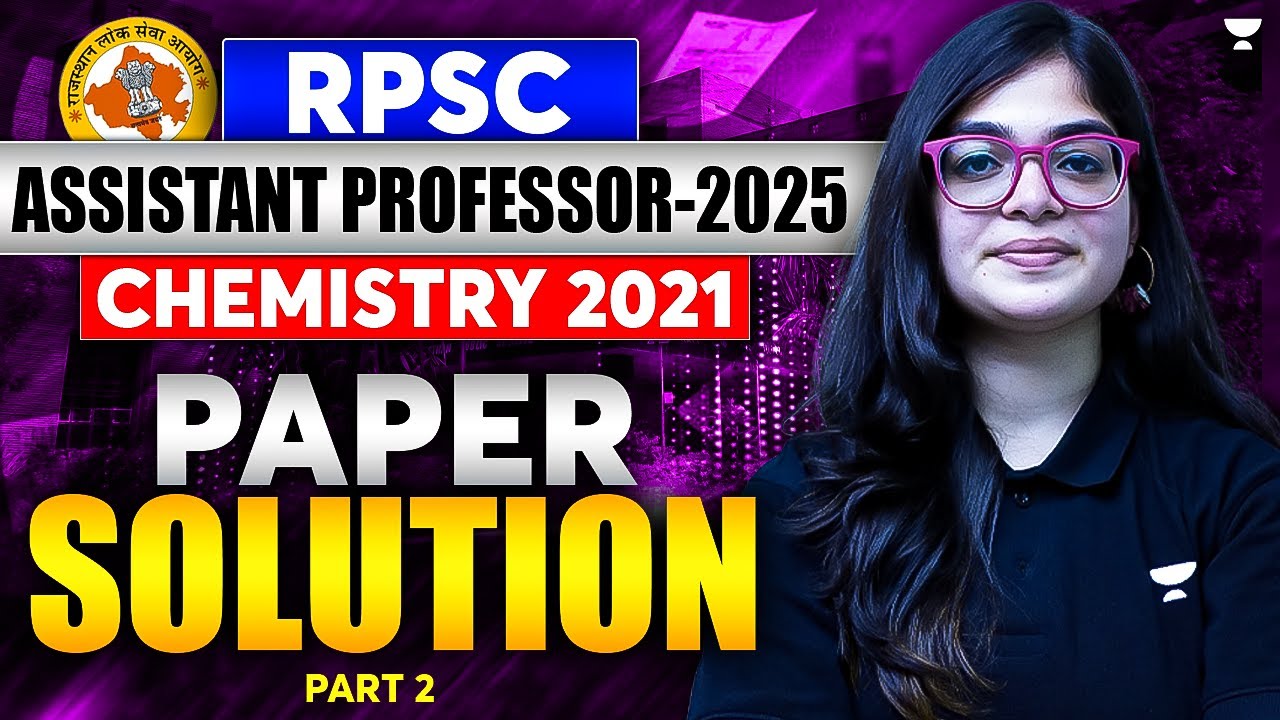 RPSC Chemistry 2021 Paper Solution | RPSC Assistant Professor 2025 Exam | Lekhanshu Singh