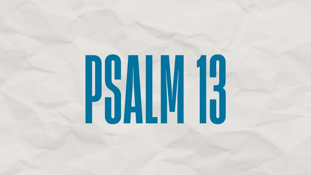 Psalm 13 (2026)