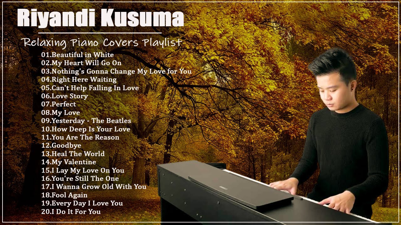 Riyandi Kusuma - Relaxing Piano Covers (Playlist)