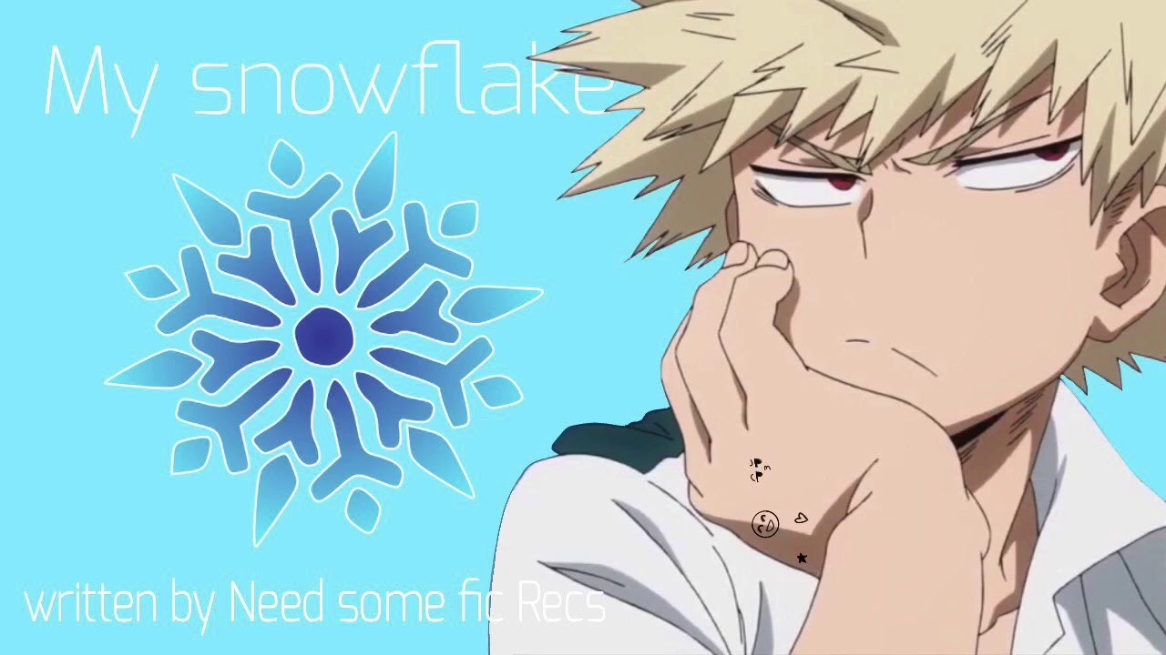 My snowflake | Bakugou x Fem listener | part 3