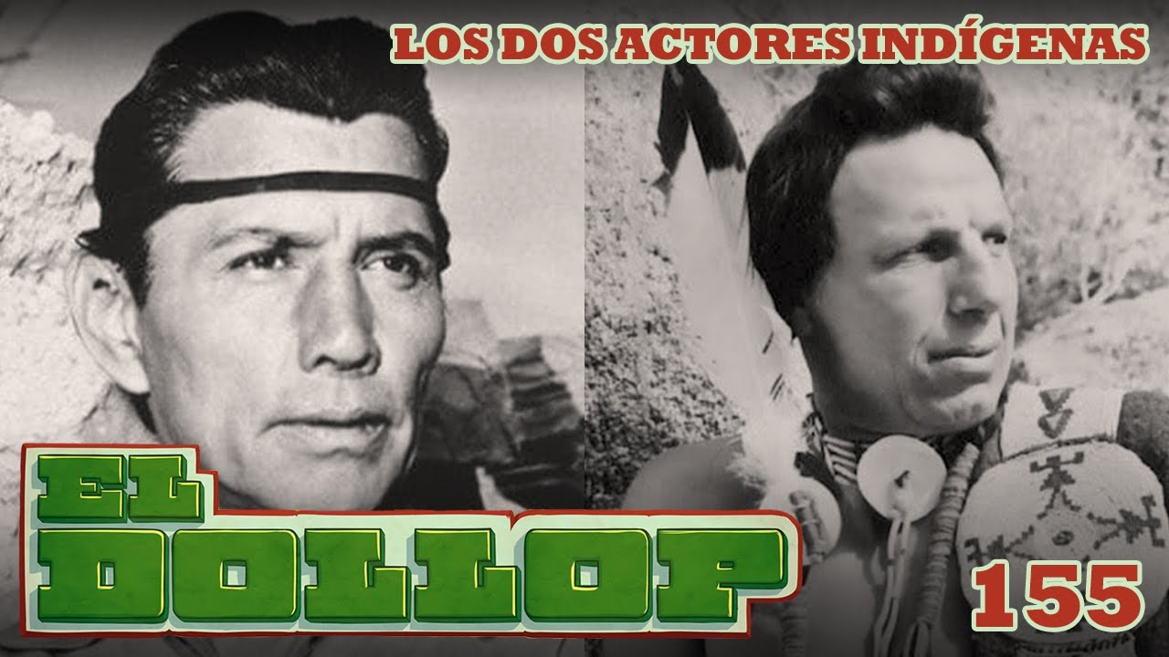 E155: Los Dos Actores Indígenas