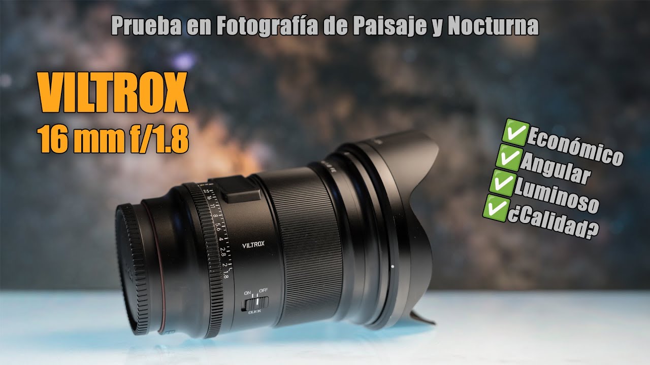 Viltrox 16 mm f/1.8 🤔 ¿El objetivo que lo tiene todo?