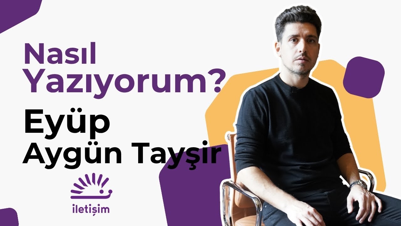 Nasıl Yazıyorum? - Eyüp Aygün Tayşir
