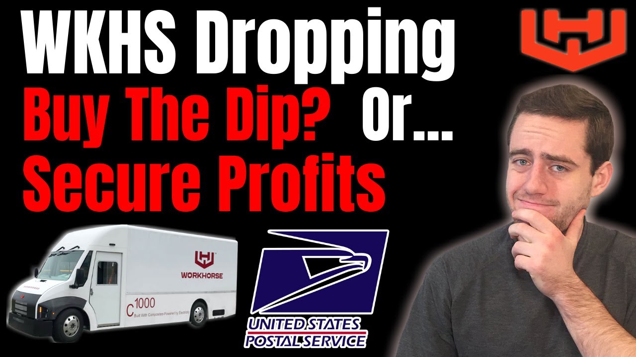 Workhorse Stock Is Dropping! Is It Time To Buy The Dip Or Time To Sell WKHS and Secure Profits?
