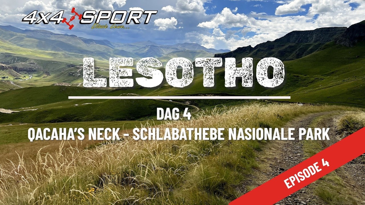 Episode 4 - Lesotho 2026 - 4x4 Sport