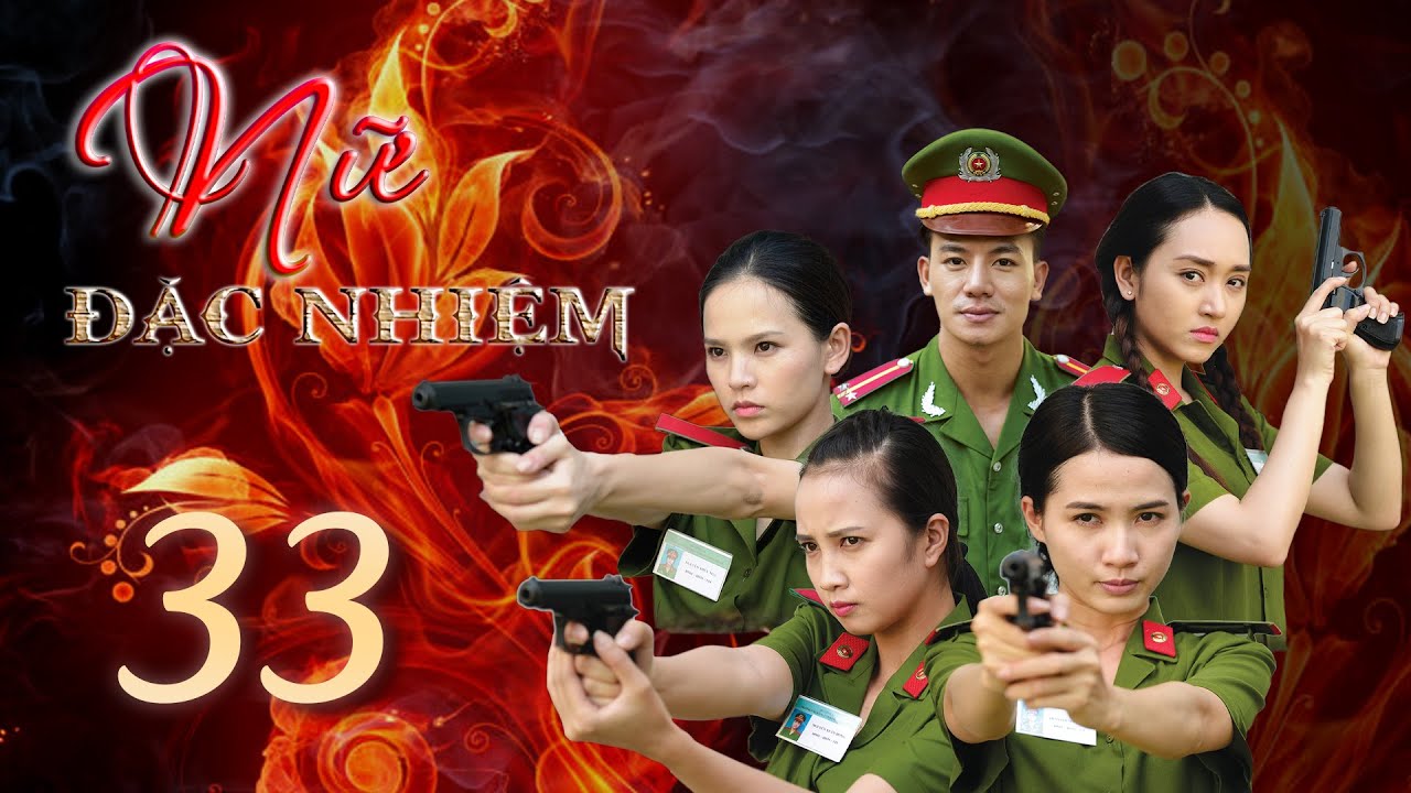 Phim Mới 2023  | NỮ ĐẶC NHIỆM - Tập 33 | Phim Bộ Việt Nam Hình Sự 2023