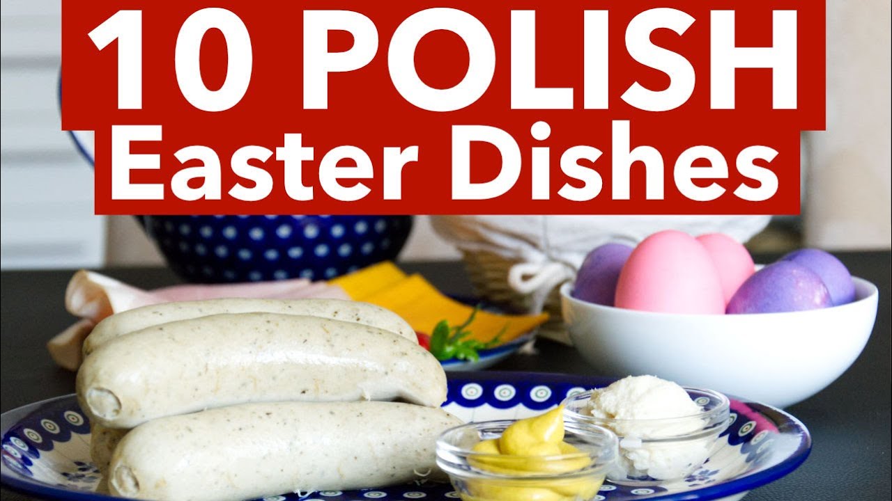 Polish Easter Food - Polish Easter Dishes - Polish Easter Traditions