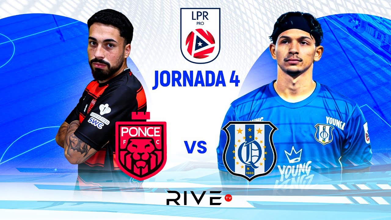 LPR PRO TORNEO CLAUSURA 2026: JORNADA 4 MACULINA - PONCE FC VS. A. QUINTANA