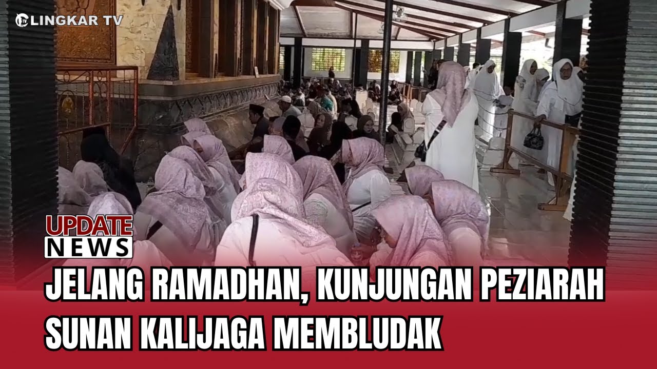 JELANG RAMADHAN, RIBUAN PEZIARAH PADATI MAKAM SUNAN KALIJAGA DEMAK