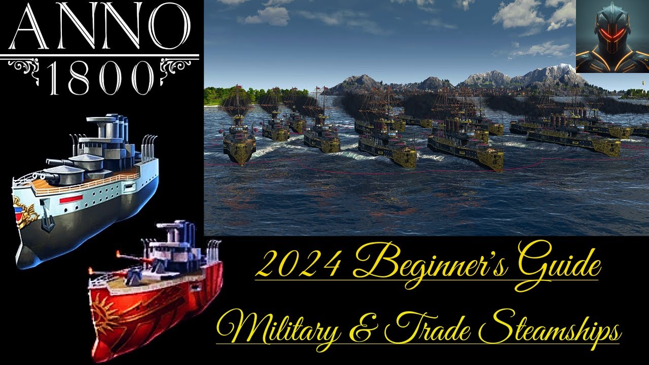 MILITARY & TRADE STEAMSHIPS! - Anno 1800 Beginners Guide in 2024 (Episode 15)