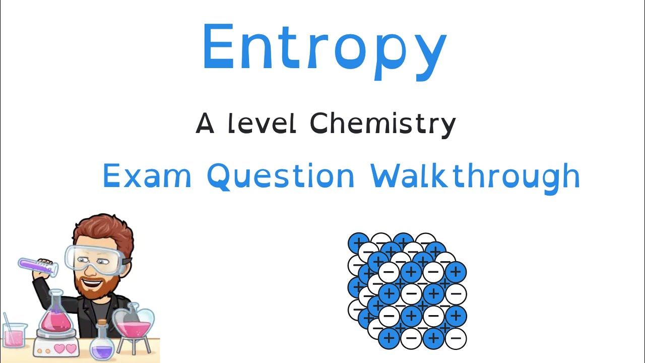 Thermodynamics: Entropy | A level Chemistry | Question Walkthrough