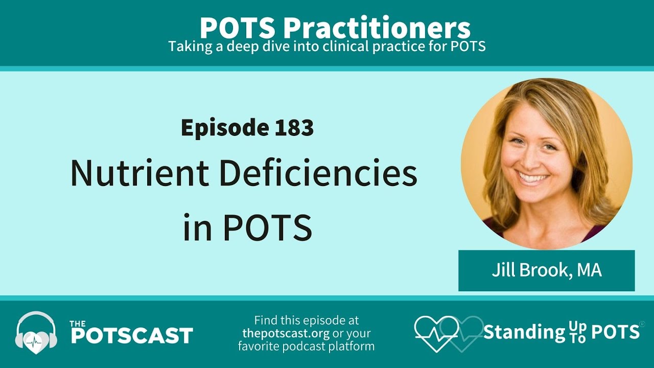 The POTScast E183: Nutrient Deficiencies in POTS with Nutritionist Jill Brook