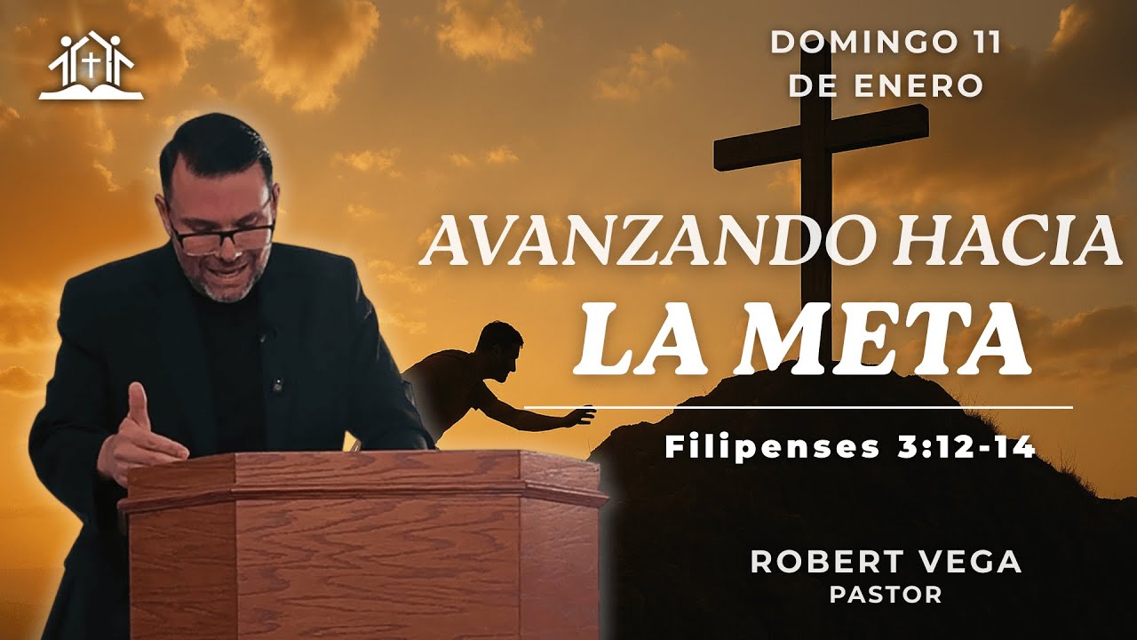 Avanzando hacia la Meta | Filipenses 3:12-14 | Servicio de Adoración