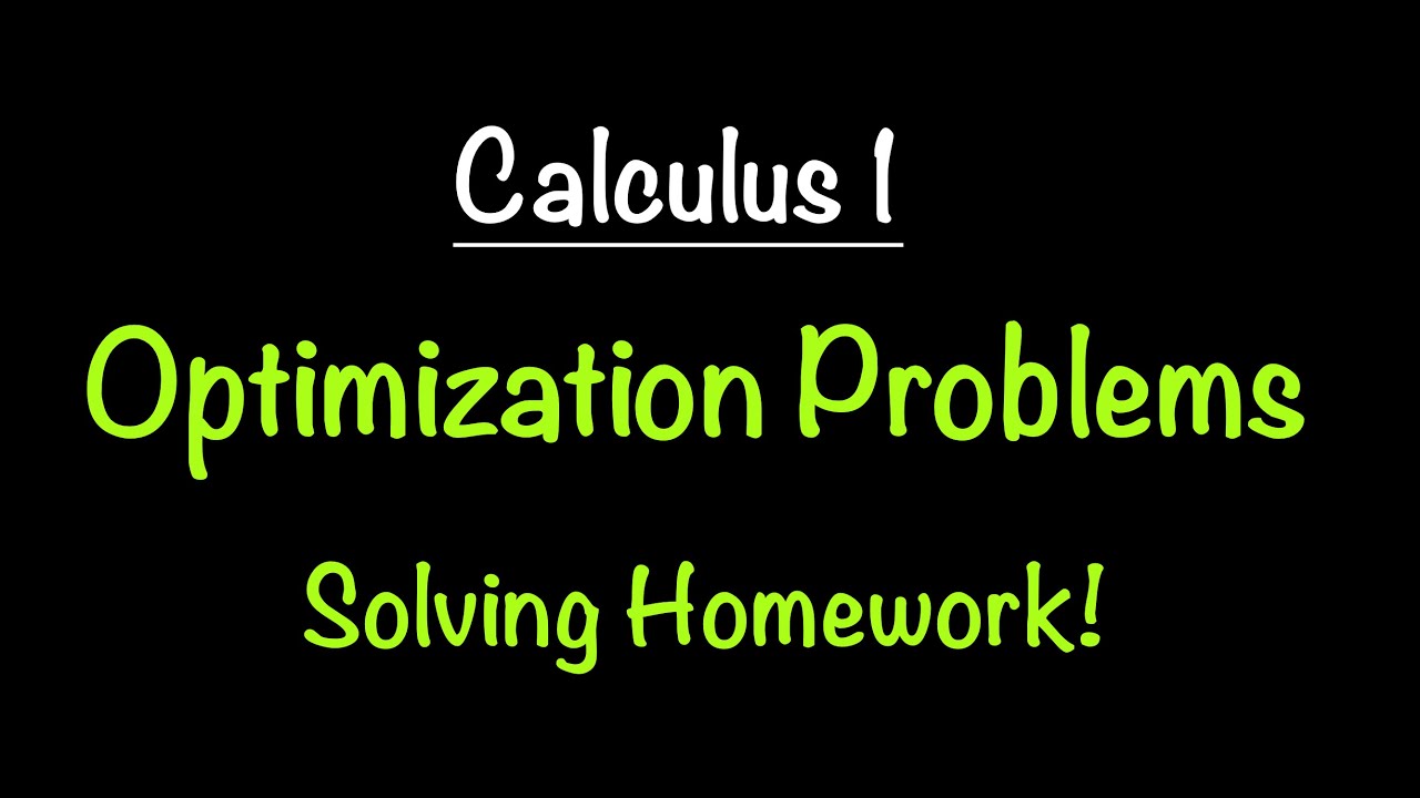 Optimization Problems: Solving Homework Exercises | Math with Professor V