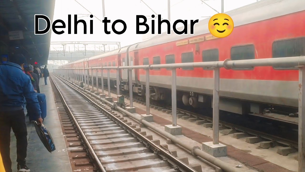 Delhi to Home (Bihar) ☺️ by train 🚆😎