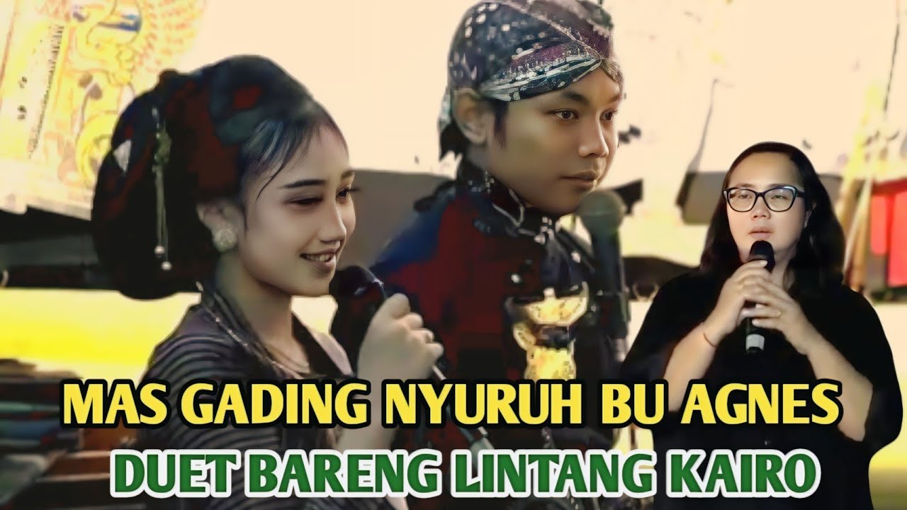 MAS GADING NYURUH BU AGNES NAIK KE PANGGUNG DUET BARENG LINTANG KAIRO 