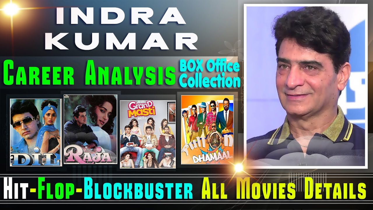 Director Indra Kumar Box Office Collection Analysis Hit and Flop Blockbuster All Movies List.