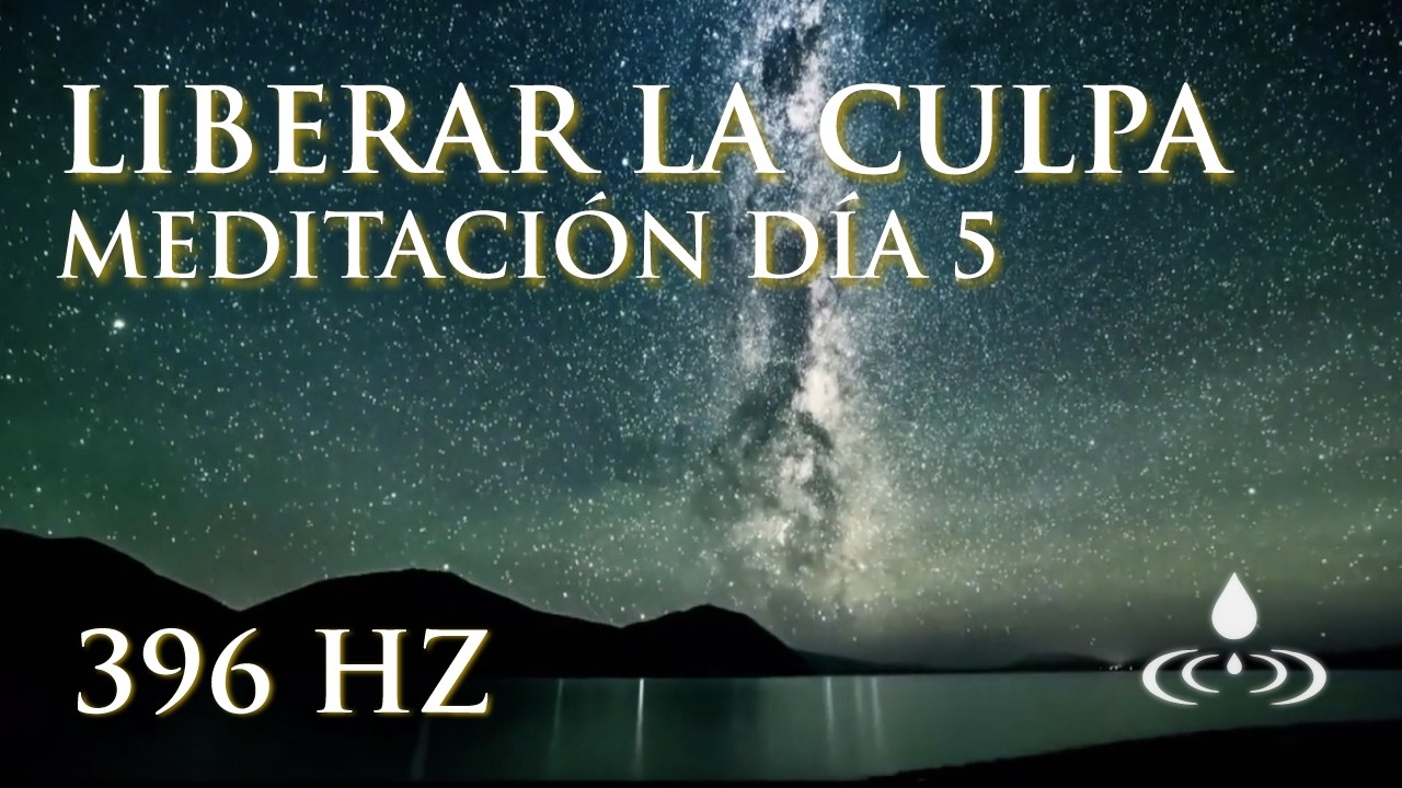 396 Hz | Frecuencia para Liberar la Culpa y el Miedo (Día 5). 5 minutos de meditación guiada