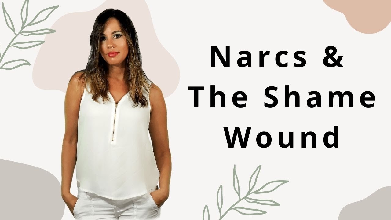 How Narcissists Awaken Your SHAME Wound To Cause You To Seek Their Approval/Love