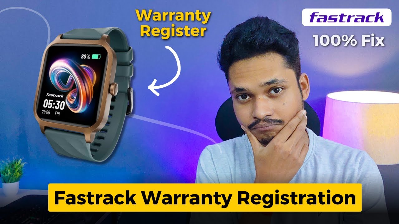 Fastrack Smartwatch Warranty Registration | How to register Fastrack Smartwatch warranty?