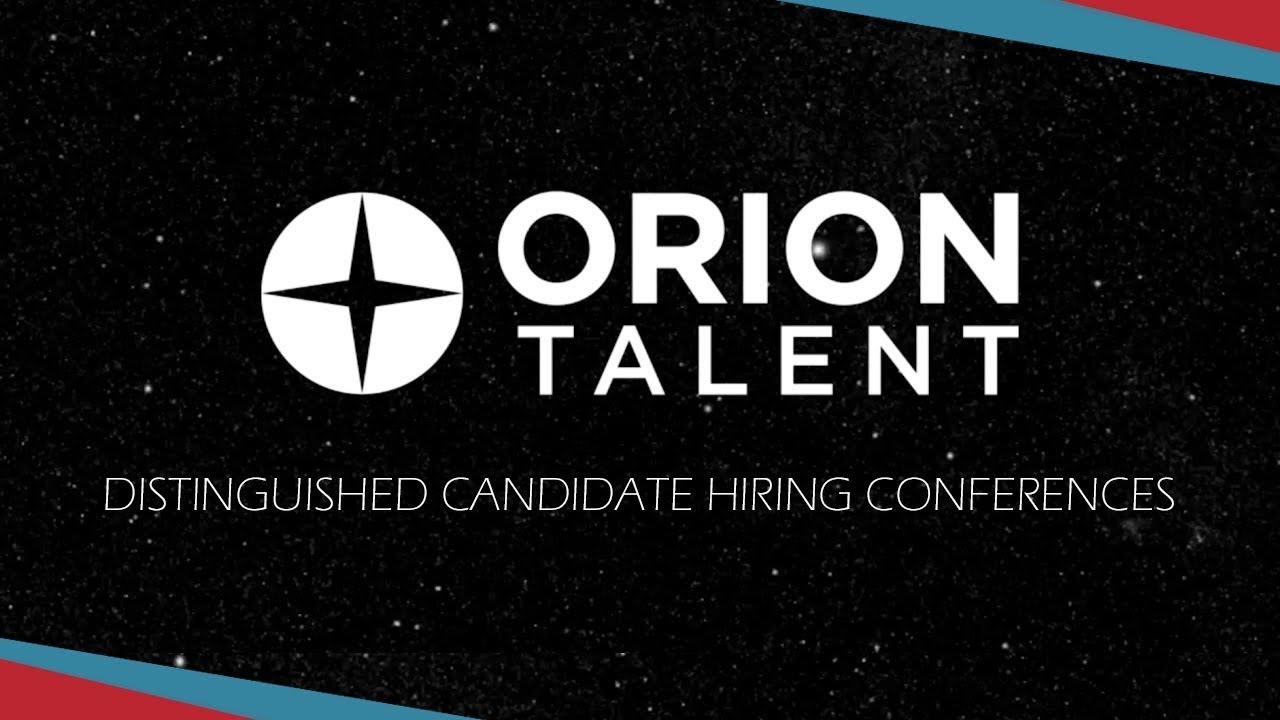 Orion Talent's National Distinguished Candidate Hiring Conferences&nbsp;(DCC)